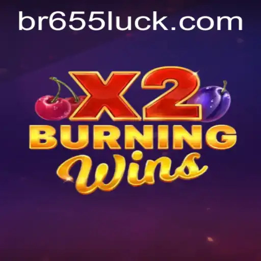 BurningWinsX2: Unveiling the Thrilling World of 655luck Slots